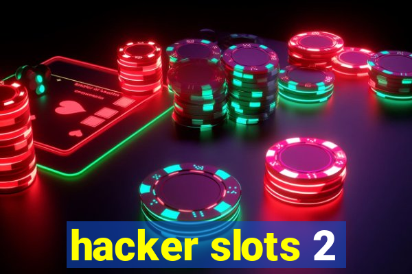 hacker slots 2